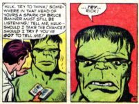 Bruce Banner popping through or is Hulk just following orders?