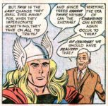 Thor understands shape-shifters better than shape-shifters. 